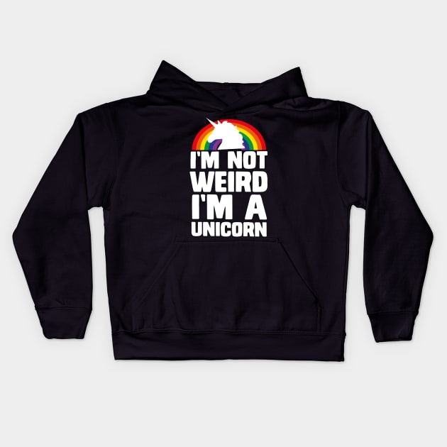 I'm Not Weird I'm A Unicorn gift kids women funny unicorn gift birthday Kids Hoodie by LutzDEsign